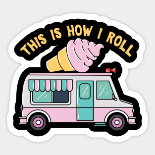 This Is How I Roll Sticker